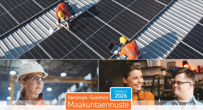 Kuvakollaasi esittää aurinkopaneelityötä, teollista työtä ja palvelualan kohtaamista, ja siinä lukee “Varsinais-Suomen maakuntaennuste 2026”.